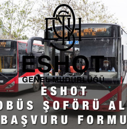 ESHOT Otobüs Şoförü Alımı Başvuru Formu