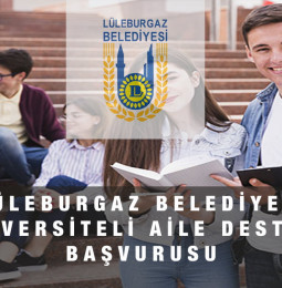 Lüleburgaz Belediyesi Üniversiteli Aile Desteği Başvurusu 2022
