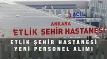 Ankara Etlik Şehir Hastanesi  İş İlanları Başvuru Formu (YENİ)