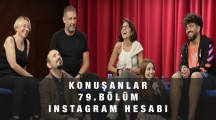 Konuşanlar Selin, Burak Can, Orhan, Damla, Ayşe Kimdir? Instagram Hesabı (79.Bölüm)