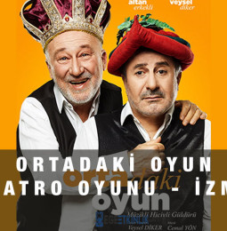 Ortadaki Oyun Tiyatro Oyunu – İzmir 16 Kasım 2022
