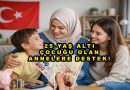 25 Yaş Altı Çocuğu Olan Annelere Destek Nedir? Başvuru Nasıl Yapılır? 2026