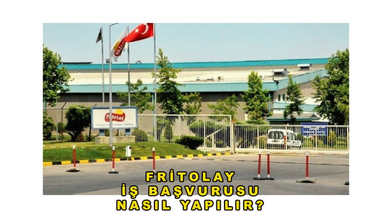 İşçi Maaşları 110 Bin TL Oldu! Fritolay İş Başvurusu Nasıl Yapılır?