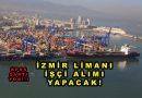 İzmir Limanı İşçi Alımı Başvuru Nasıl Yapılır? 2026