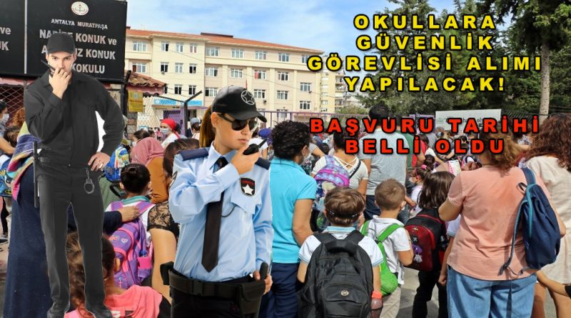 Okullara Güvenlik Görevlisi Alımı Yapılacak! Başvuru Tarihi Belli Oldu 2026