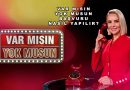 Var mısın Yok musun Başvuru Nasıl Yapılır?