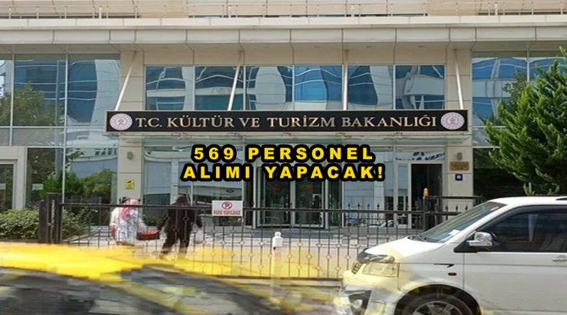 Kültür ve Turizm Bakanlığı 569 Personel Alımı Yapacak! Başvuru Tarihleri Belli Oldu