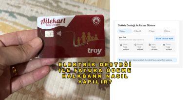 Elektrik Desteği İle Fatura Ödeme Halkbank Nasıl Yapılır?