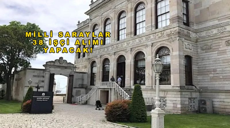 Milli Saraylar 38 Sürekli İşçi Alımı Yapacak! 2026