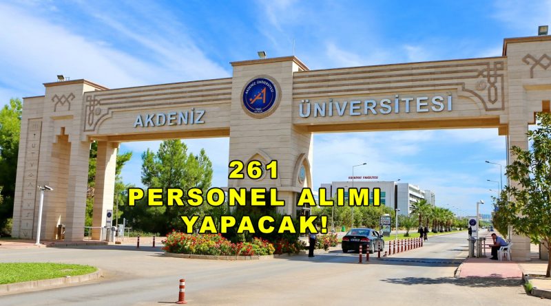Akdeniz Üniversitesi 261 Personel Alımı Yapacak!