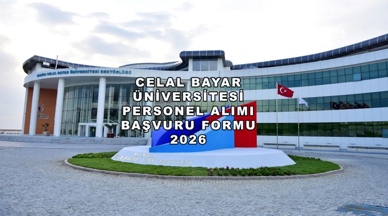 Celal Bayar Üniversitesi Personel Alımı Başvuru Formu 2026