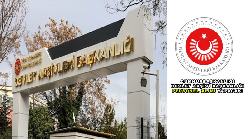 Devlet Arşivleri Başkanlığı 53 Sözleşmeli Personel Alacak 2026