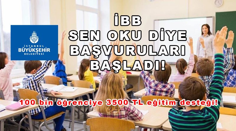İBB Sen Oku Diye Eğitim Desteği Başvuruları Başladı! 2026