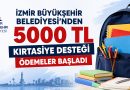 İzmir Büyükşehir Belediyesi 5.000 TL Kırtasiye Desteği Ödemeleri Başladı! 2026