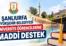 Şanlıurfa Büyükşehir Belediyesi Üniversite Öğrencilerine Eğitim Desteği Başladı! Başvuru Formu Açıldı