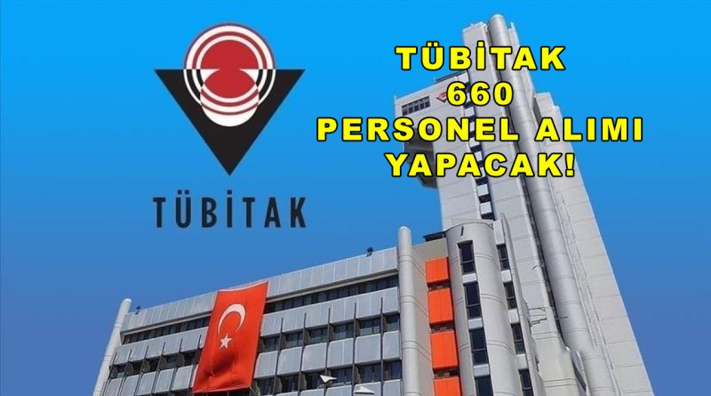 TÜBİTAK’tan Dev Personel Alımı: 660 Kişi İçin Başvuru Takvimi Açıklandı