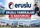 Eruslu Fabrikaları İş Başvurusu: Türkiye Genelinde Personel Alımı ve İş İlanları