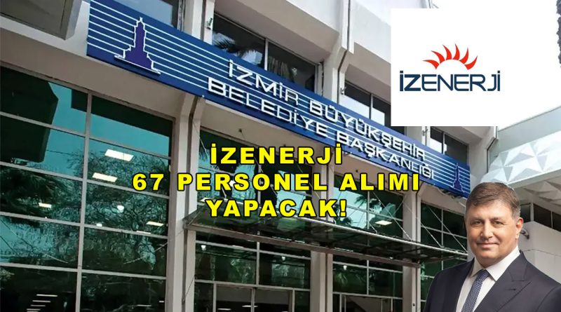 İZENERJİ 67 işçi alacak: Yedi meslek için başvurular başlıyor