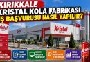 Kristal Kola Kırıkkale Fabrikası İş Başvurusu 2026: Personel Alımı ve Başvuru Yolları